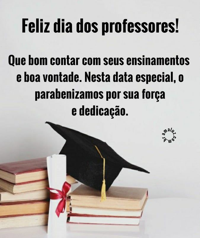 feliz dia dos professores que bom saber que posso contar com vocês