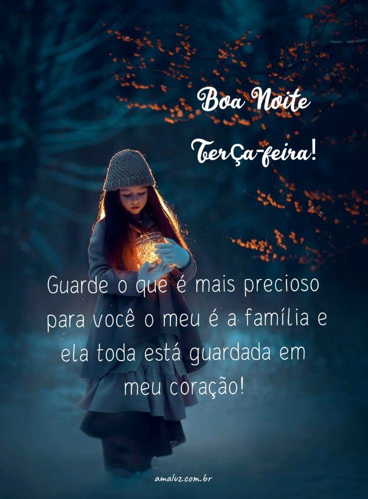 guarde o que é mais precoso para você boa noite