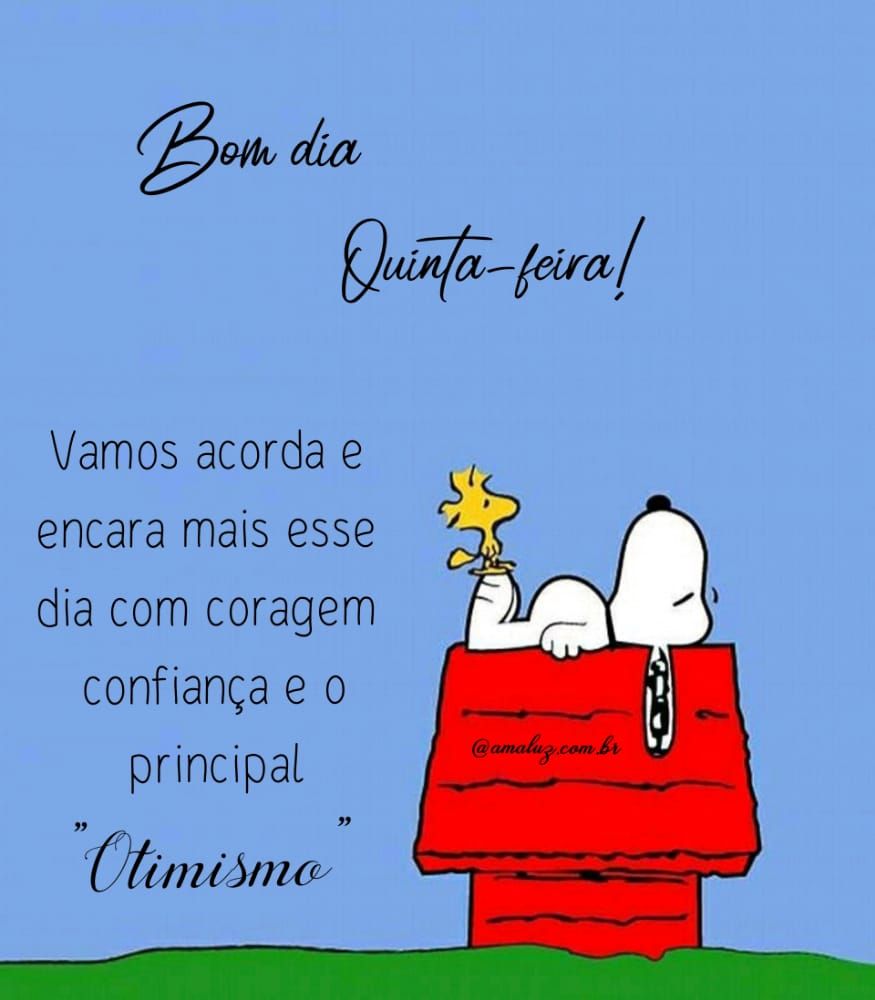 mais um dia com confinça e otimismo bom dia