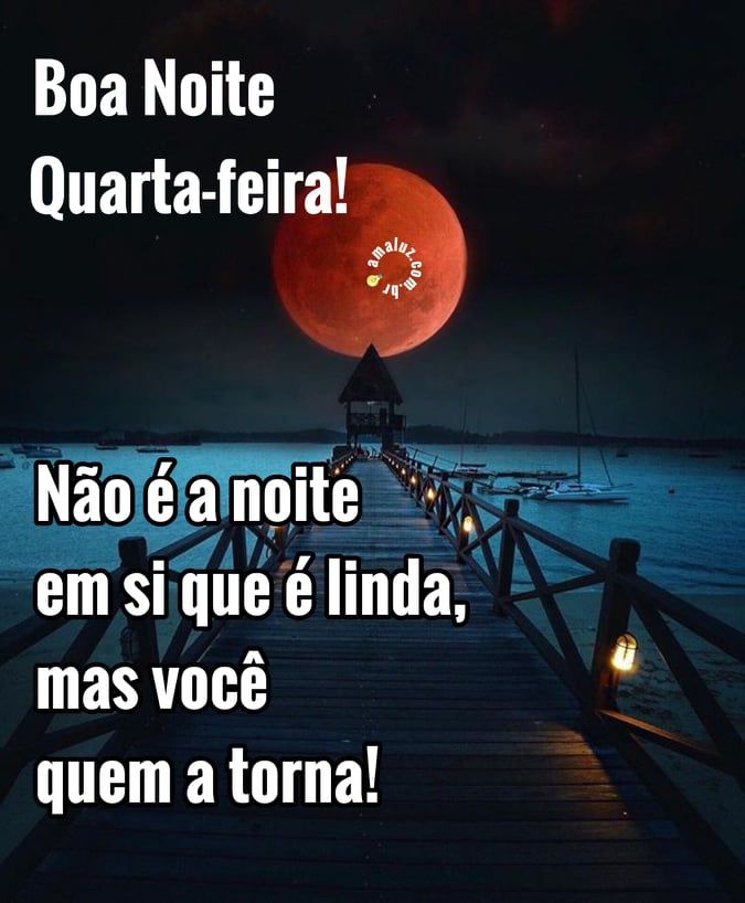 não é a noite em si que é linda mas você que torna