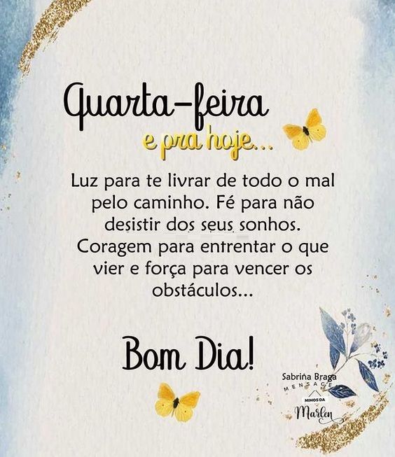 quarta feira e para hoje luz e fé, bom dia