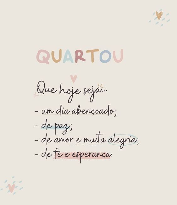 quartou para hoje um dia abençoado