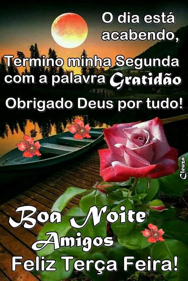 segunda feira acabando boa noite meus amigos