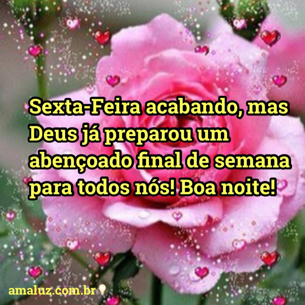sexta feira acabando boa noite