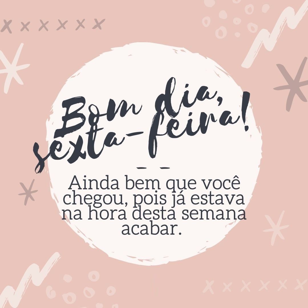 sexta feira inda bem que você chego imagens