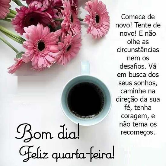 uma feliz quarta feira bom dia