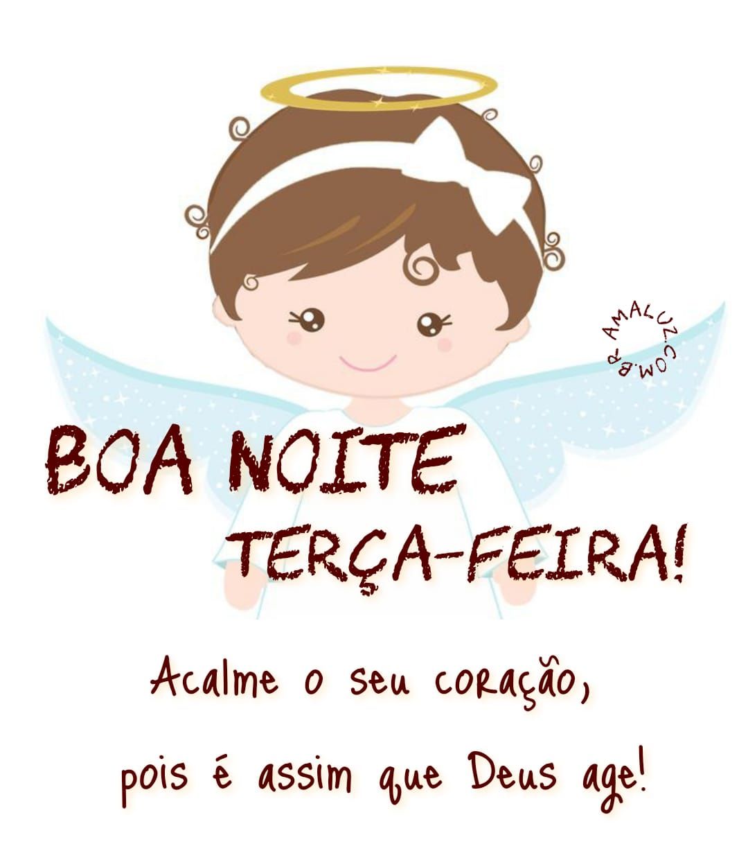 Acalme seu coração boa noite terça feira