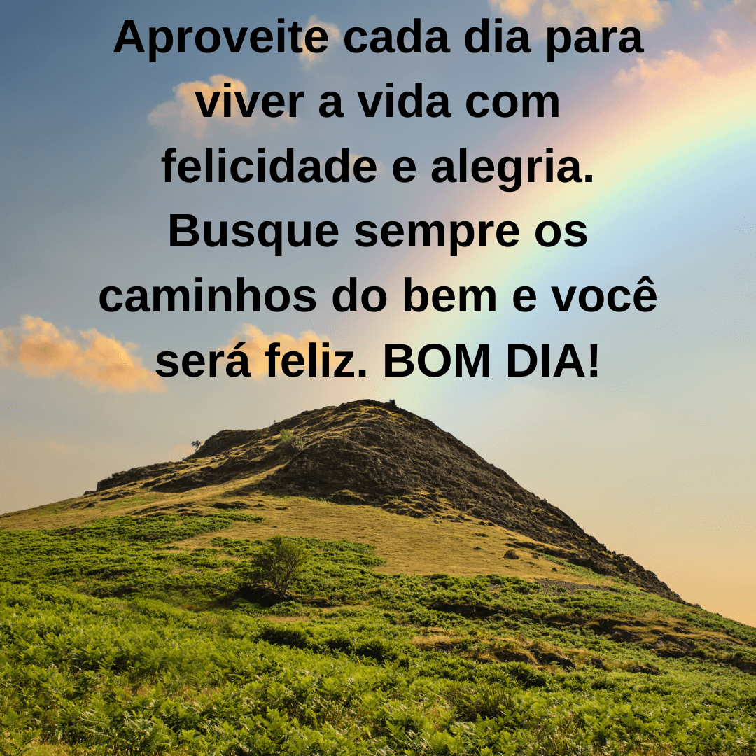 Aproveite seu dia bom dia imagens