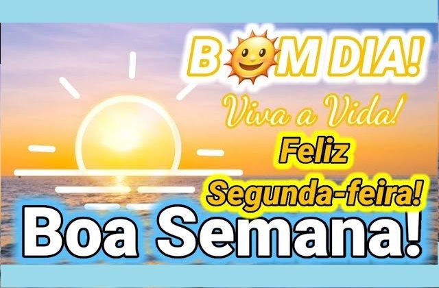 Bom-dia-feliz-segunda-feira