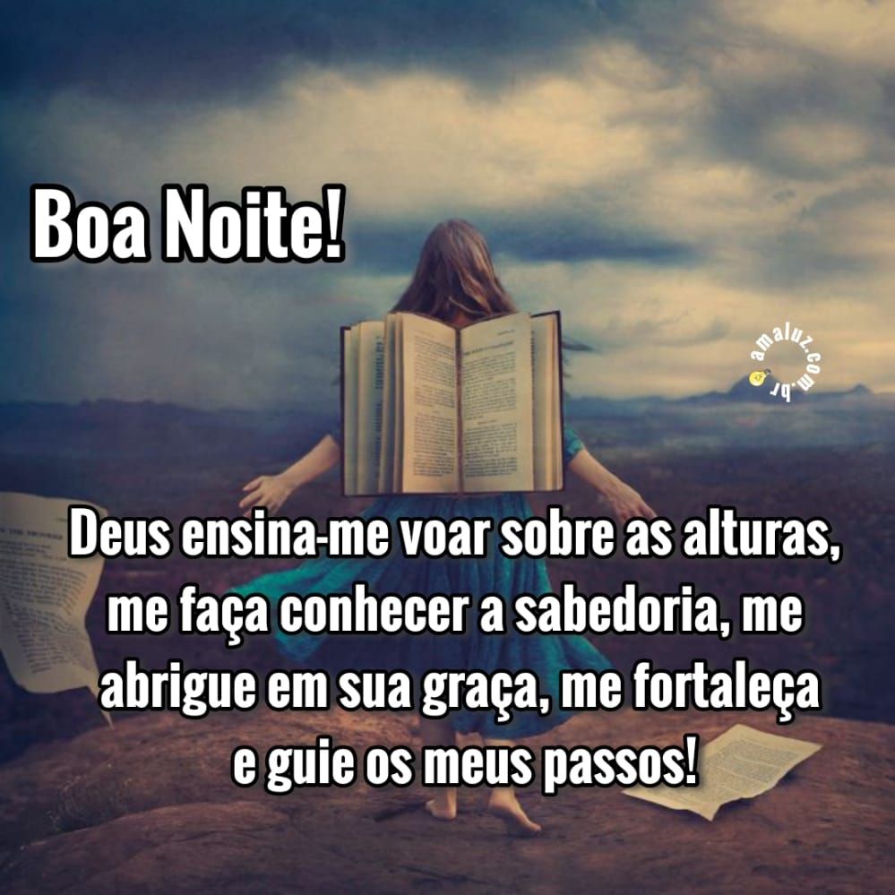 Deus ensina me a voar sobre as alturas boa noite