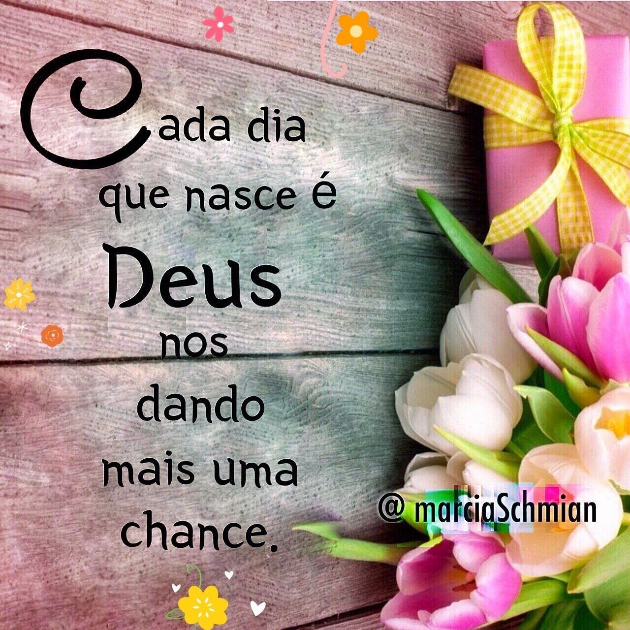 Deus nos dando mais uma chance bom dia mensagens