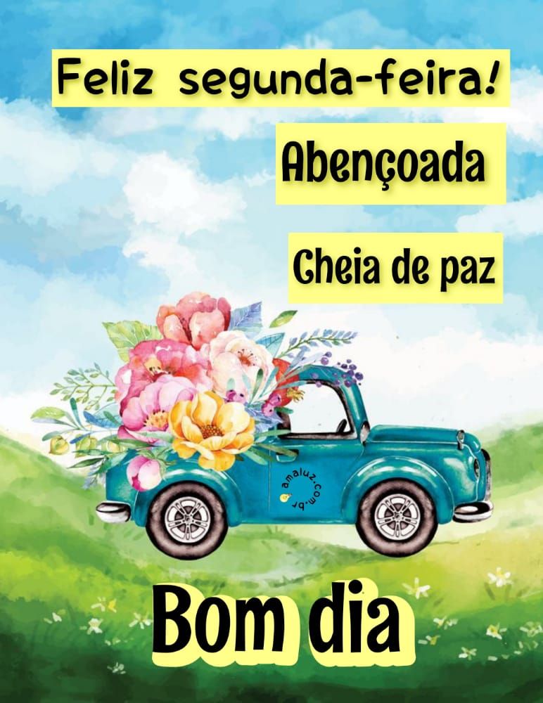 Feliz segunda feira abençoada cheia de paz