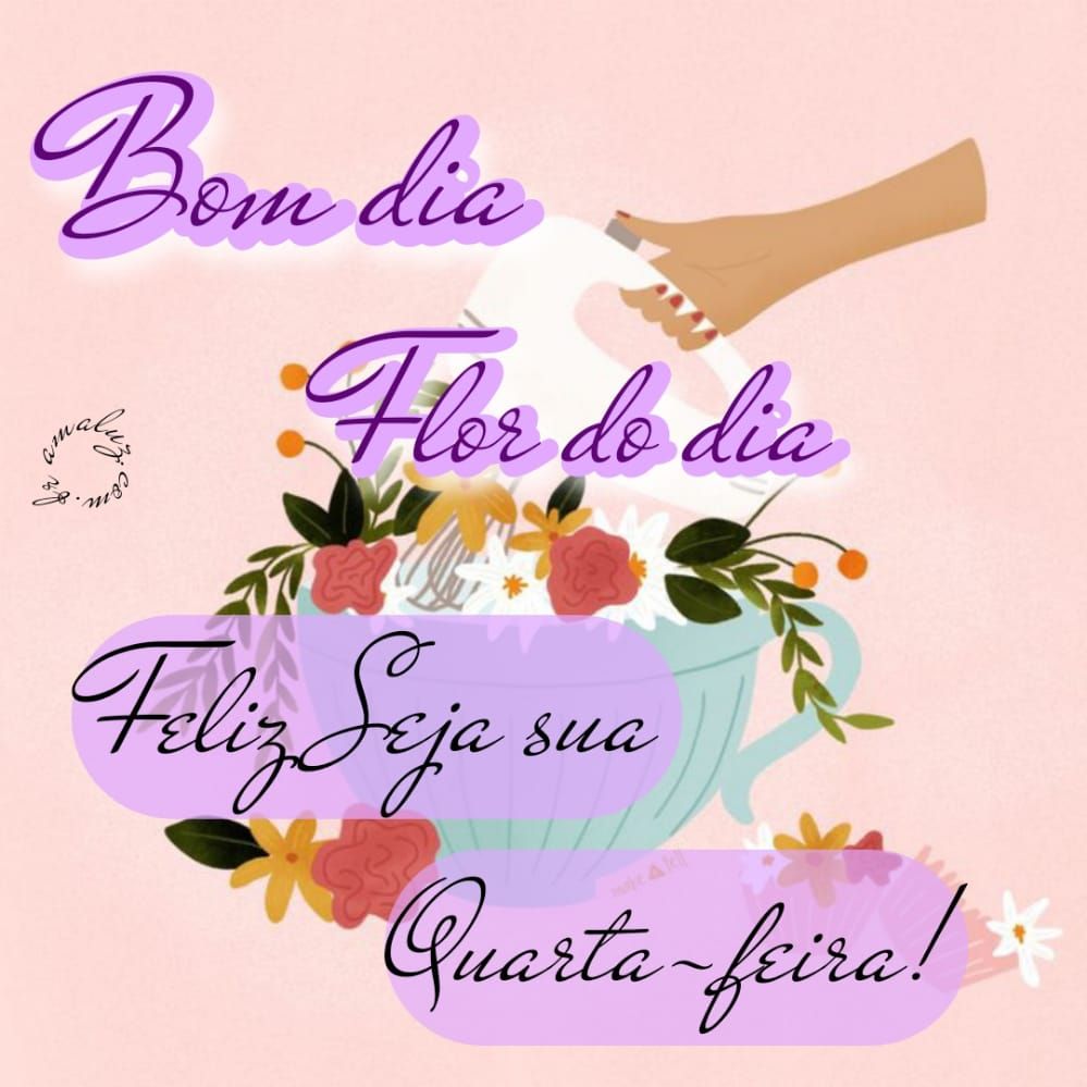 Feliz seja sua quarta feira