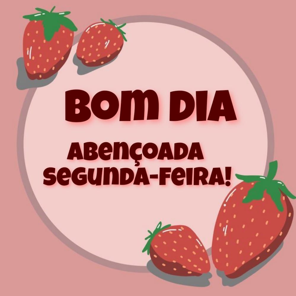 abençoada segunda feira