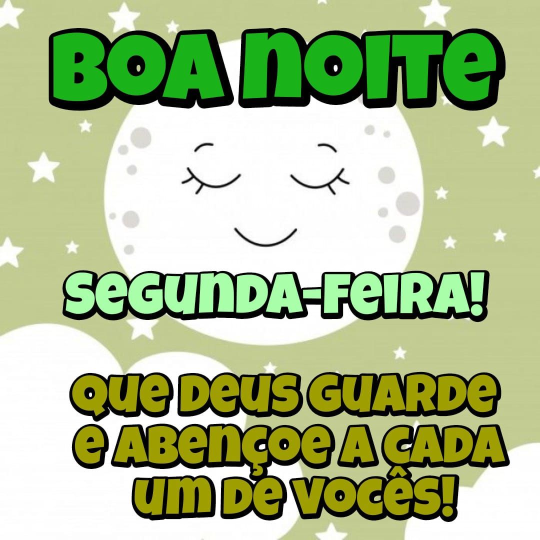 Que Deus te abençoe boa noite segunda