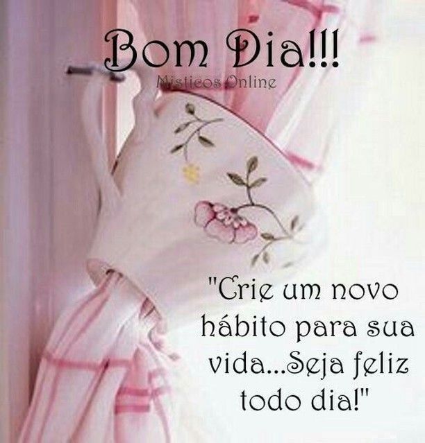 Seja feliz todo dia bom dia imagens
