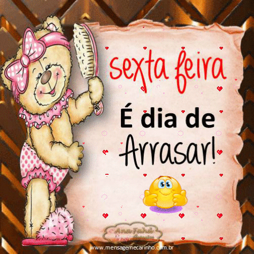 Sexta, dia de arrasar