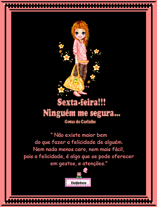 Sexta-feira, ninguém me segura