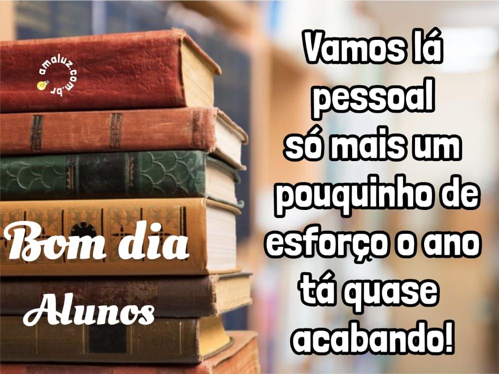 Vamos lá pessoal bom dia alunos imagens