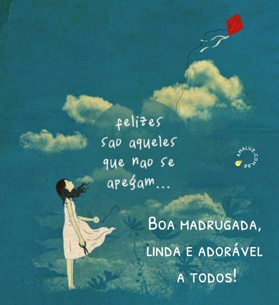 boa madrugada linda e agradável