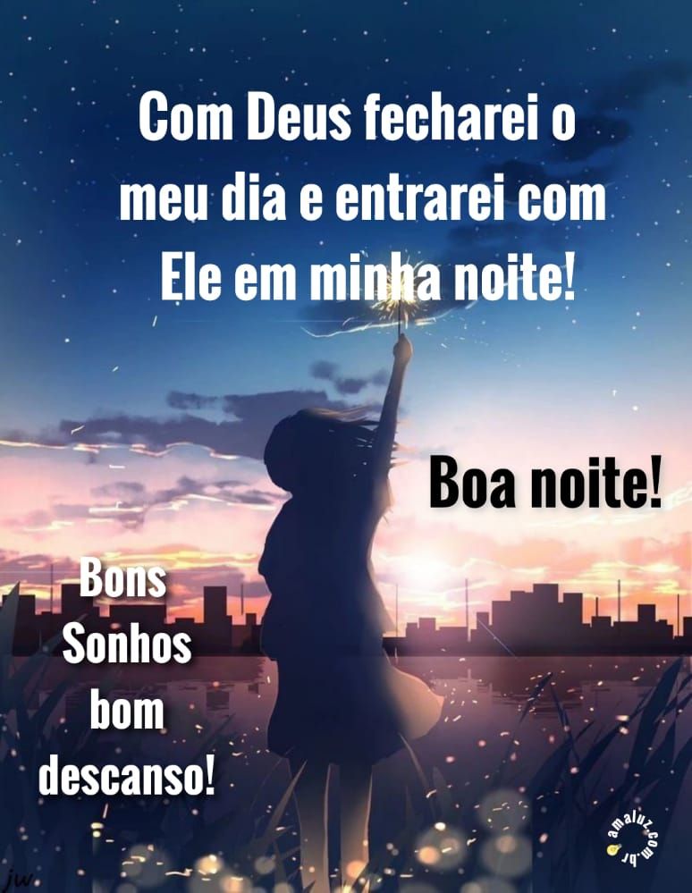 com Deus fecharei meu dia
