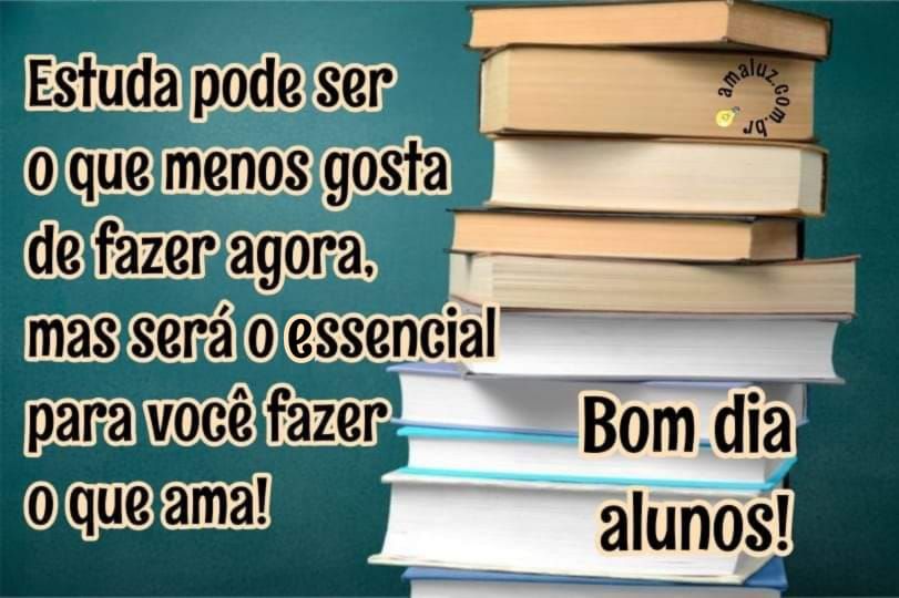 estudar-para-fazer-o-que-gosta-imagens-bom-dia