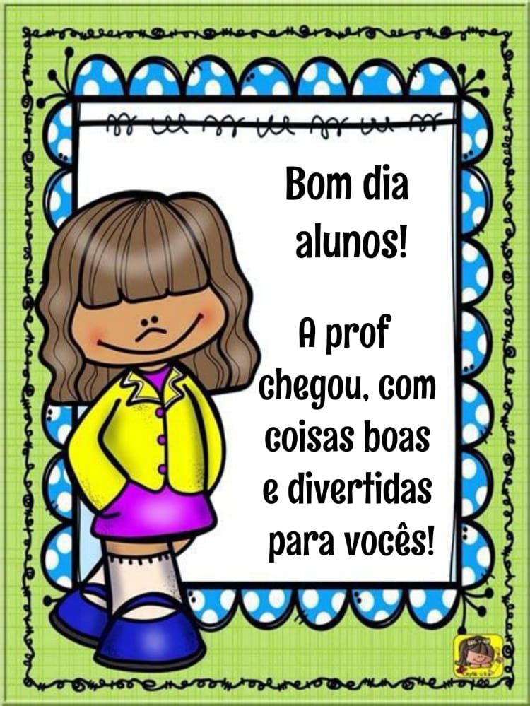 imagens de bom dia alunos a prof chegou