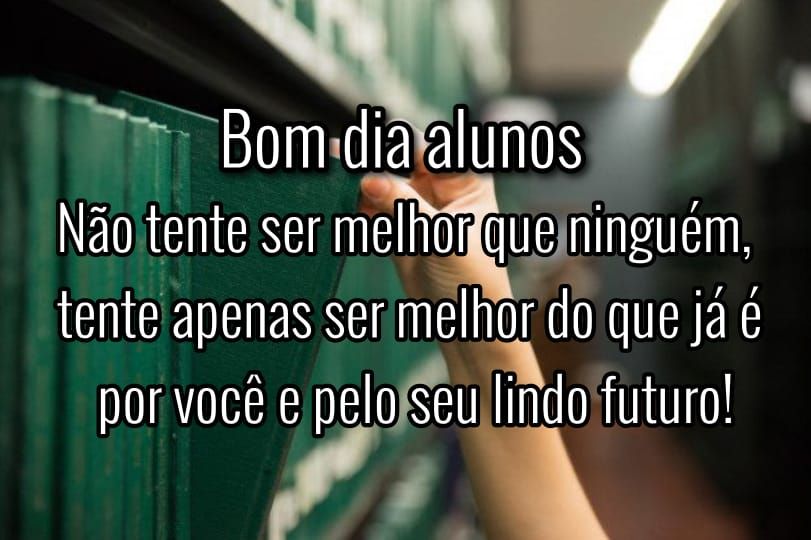 50 Frases de Bom dia Alunos para Incentivar no Aprendizado