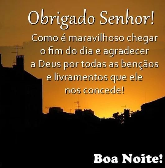 obrigada Senhor boa noite