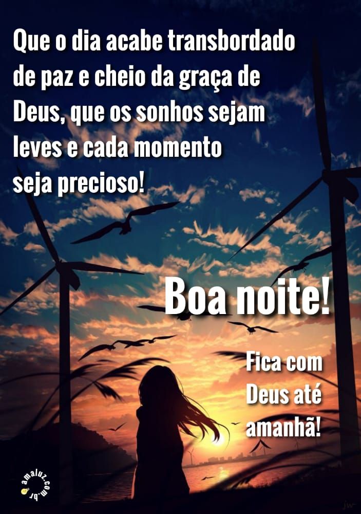 que o dia acabe transbordado de paz