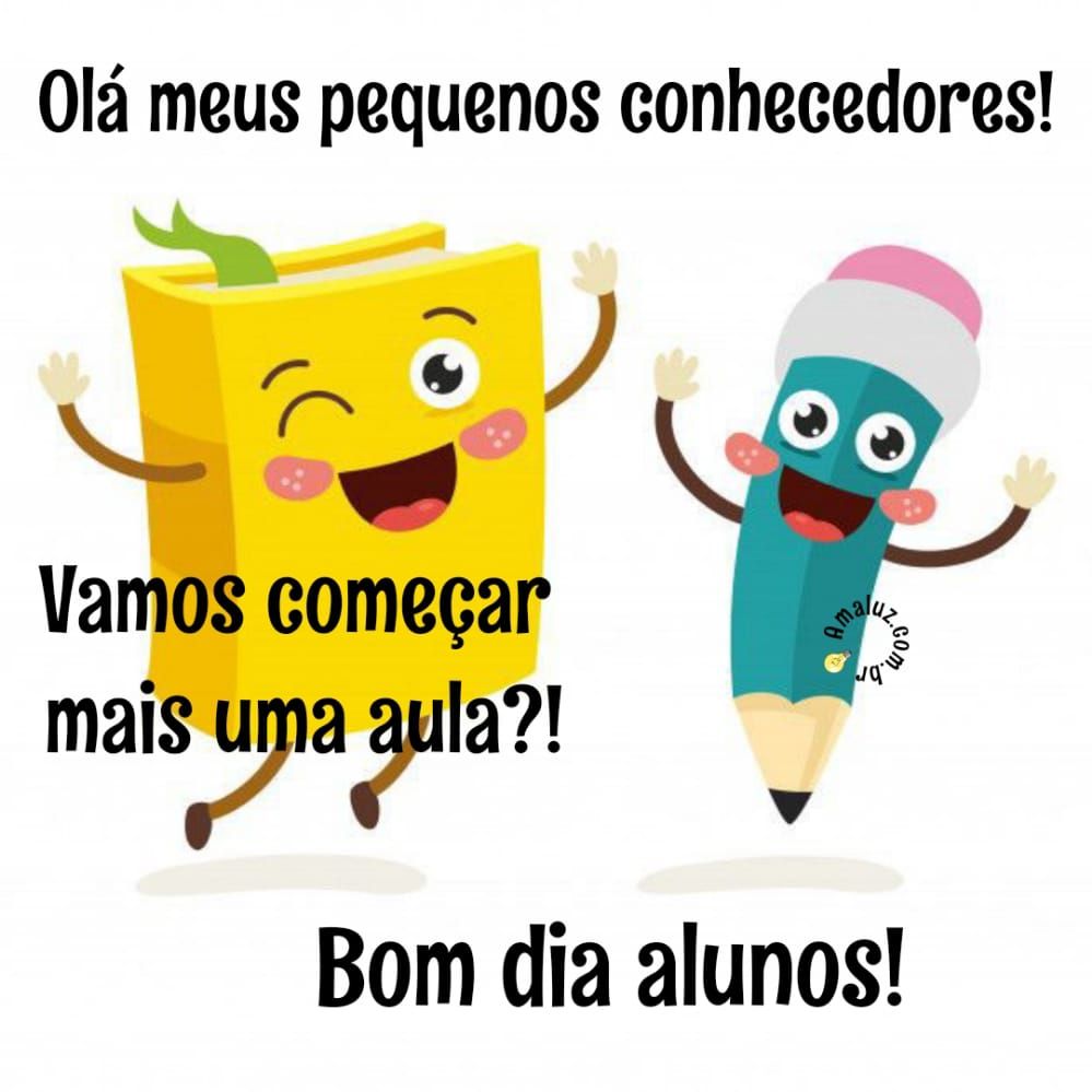 vamos a mais uma aula bom dia imagens