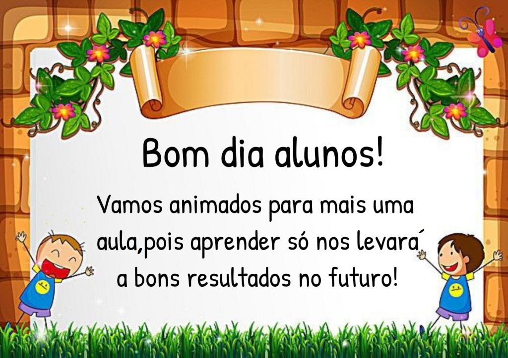 vamos animados para mais uma aula bom dia alunos imagens