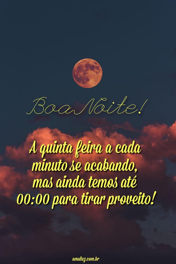 A quinta feira a cada minuto se acabando