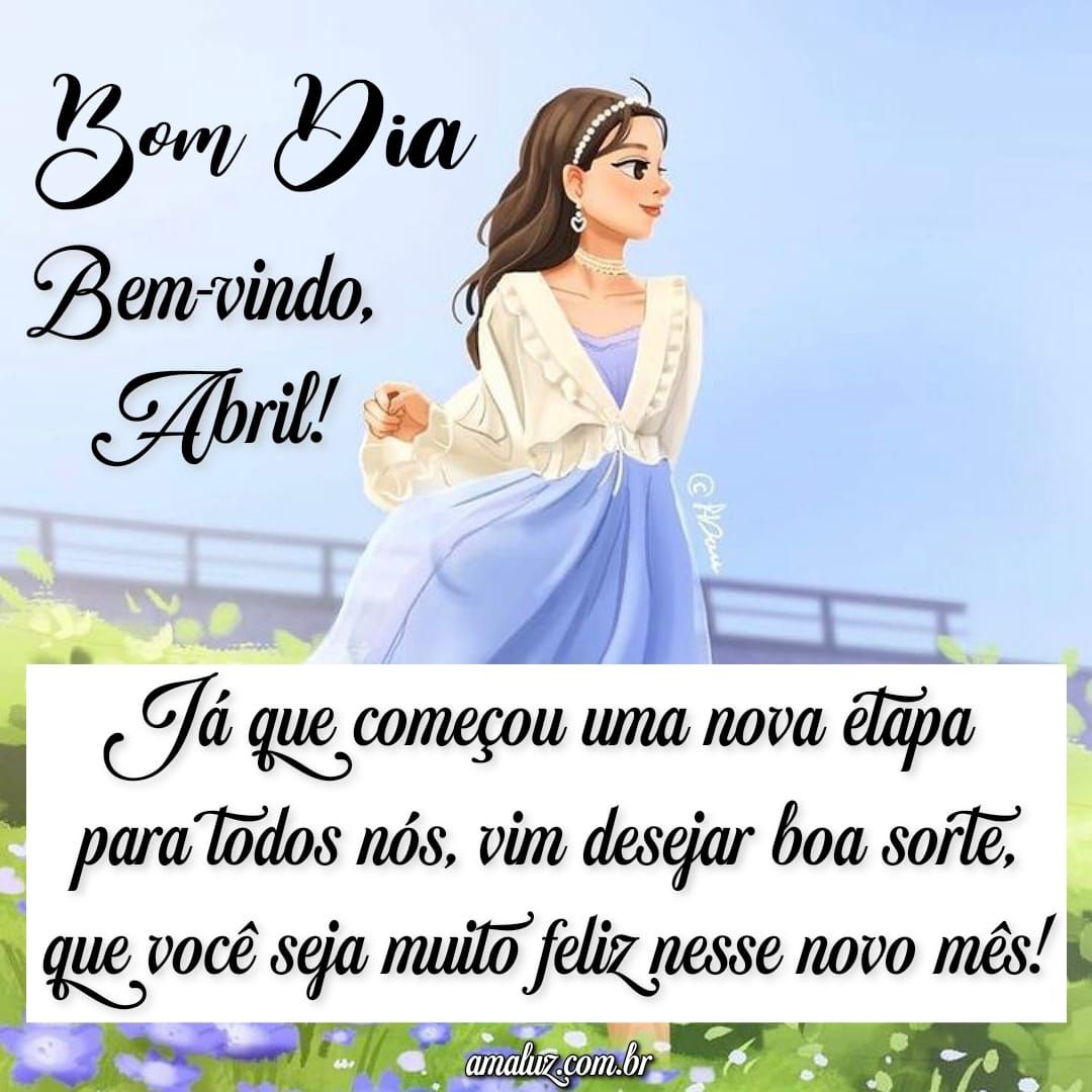 Amanheceu bom dia abril