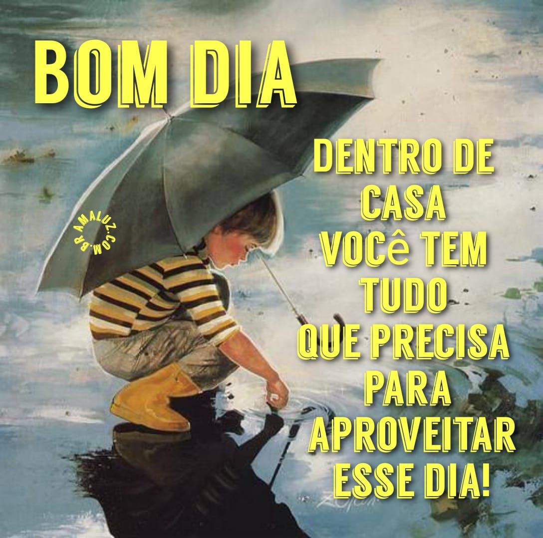 Aproviete esse dia bom dia