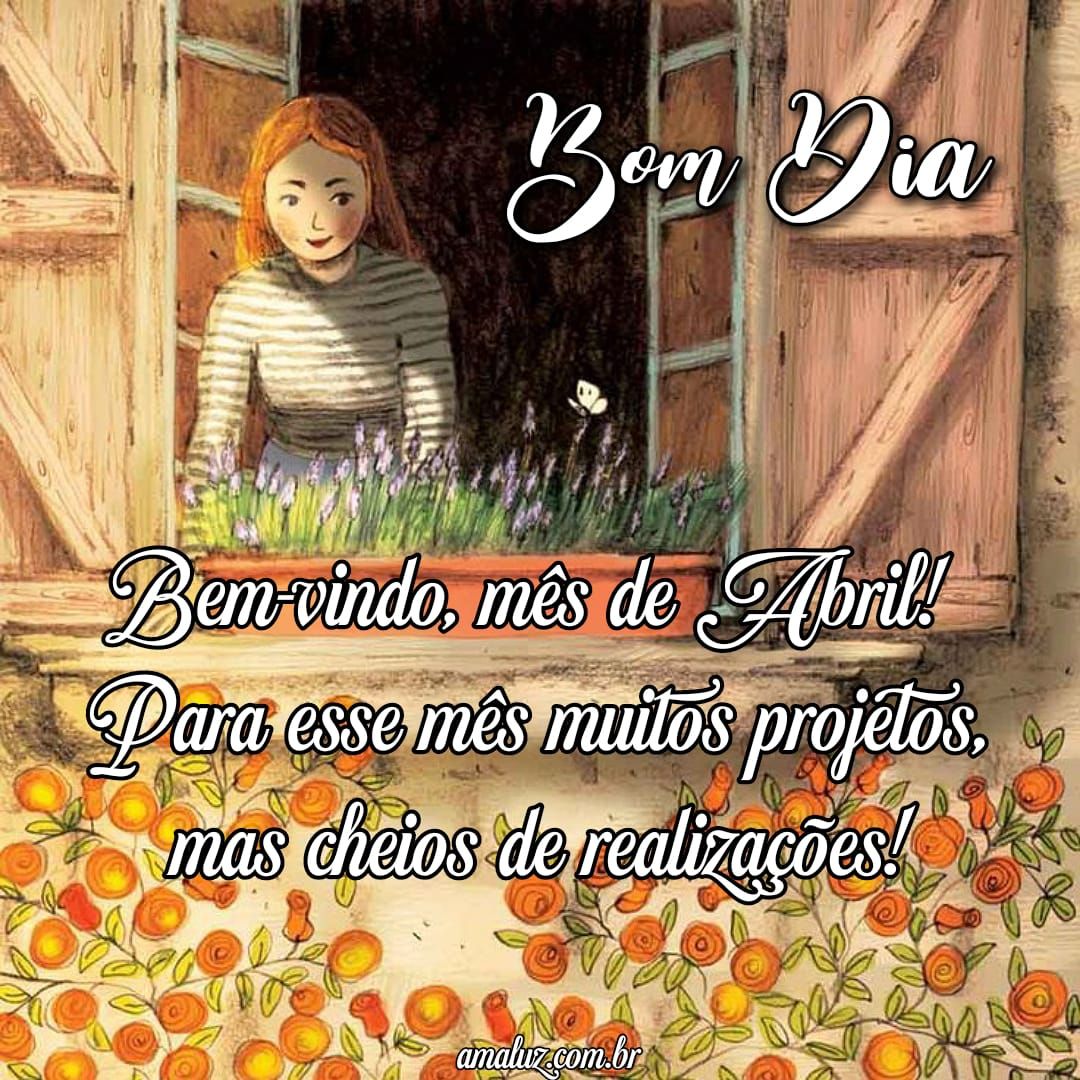 Bem vindo mês de abril