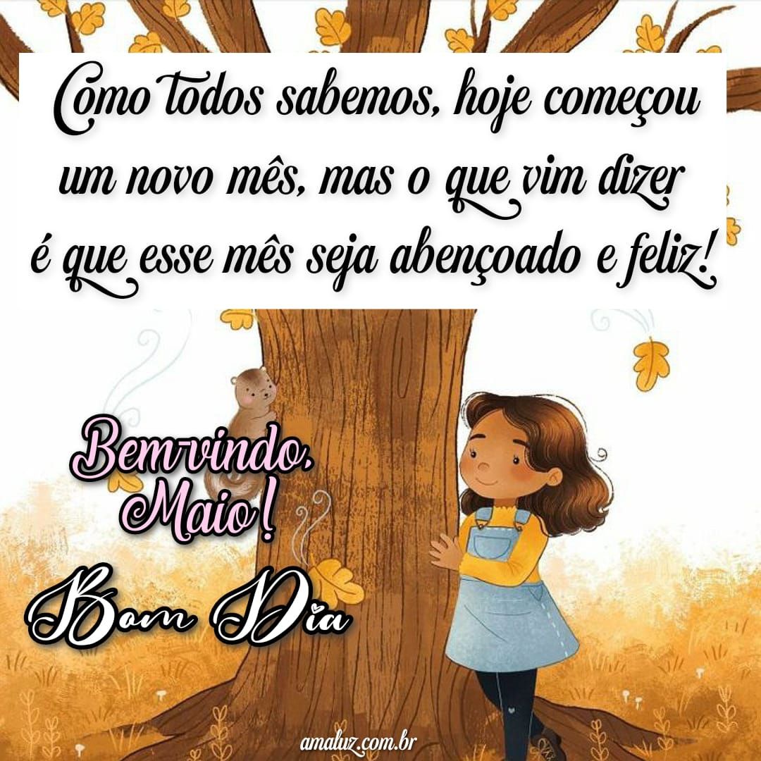 Bom dia, bem vindo maio