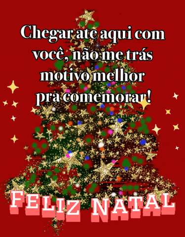 Chegar ate aqui com você é uma alegria feliz natal