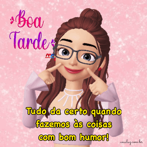 Fazer as coisas de bom humor, boa tarde