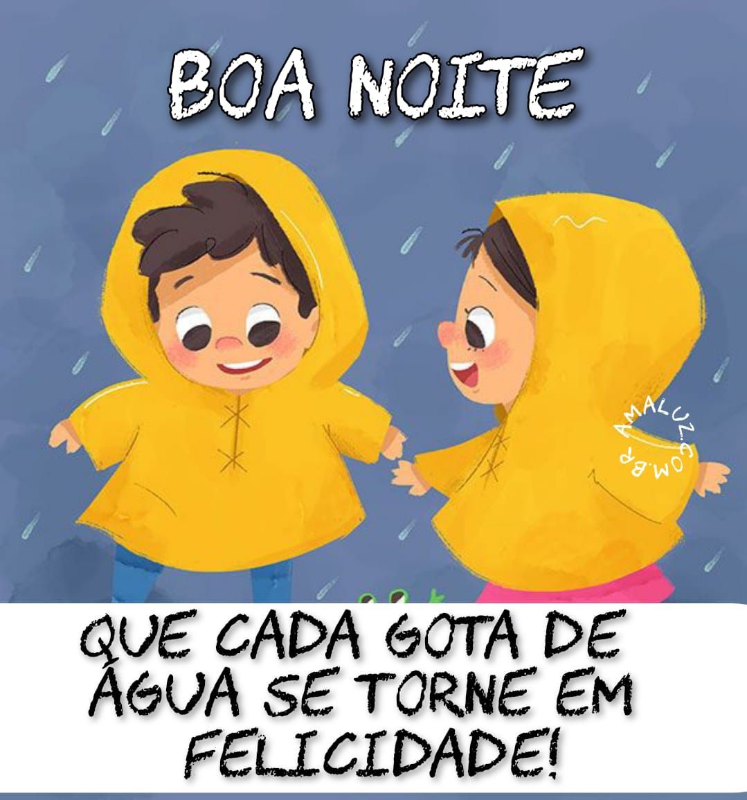 Gotas de felicidade, boa noite