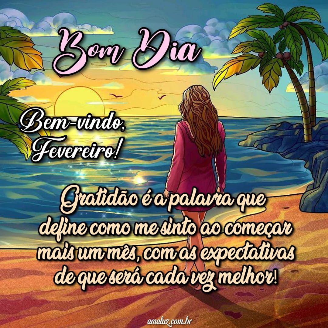 Gratidão pelo mês de fevereiro que começa