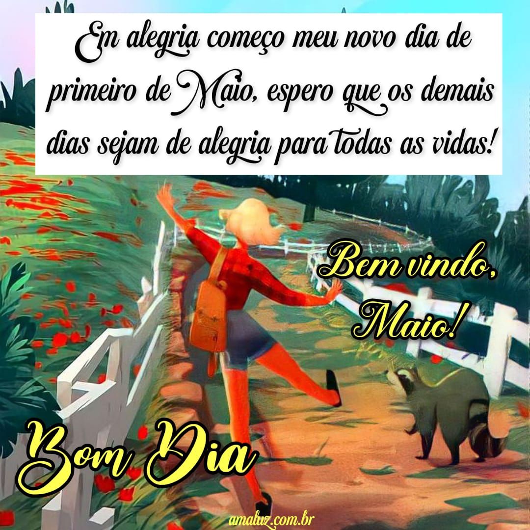 Hoje é primeiro de maio, bem vindo