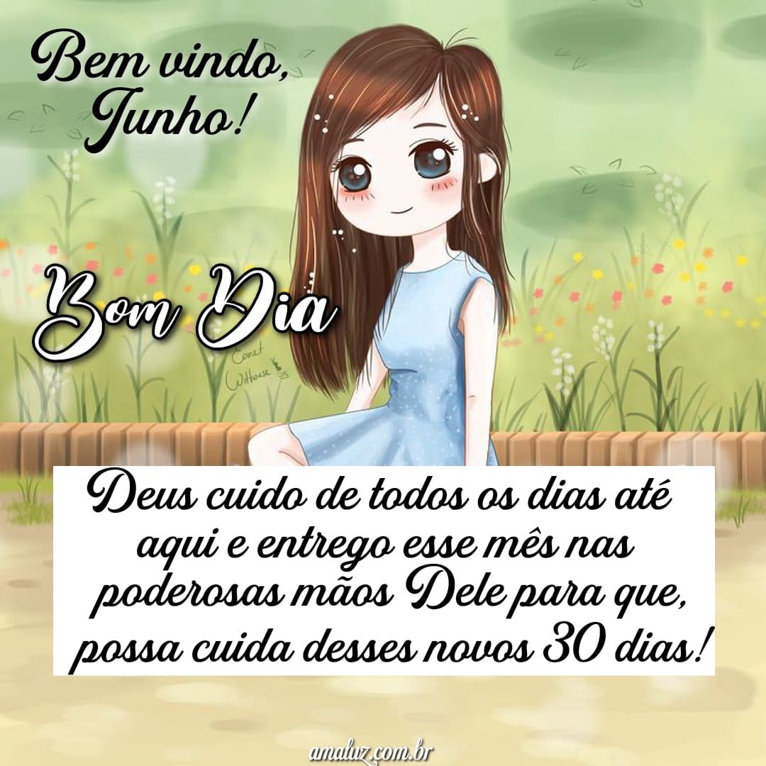 Imagens bonitas de bem vindo mês de junho