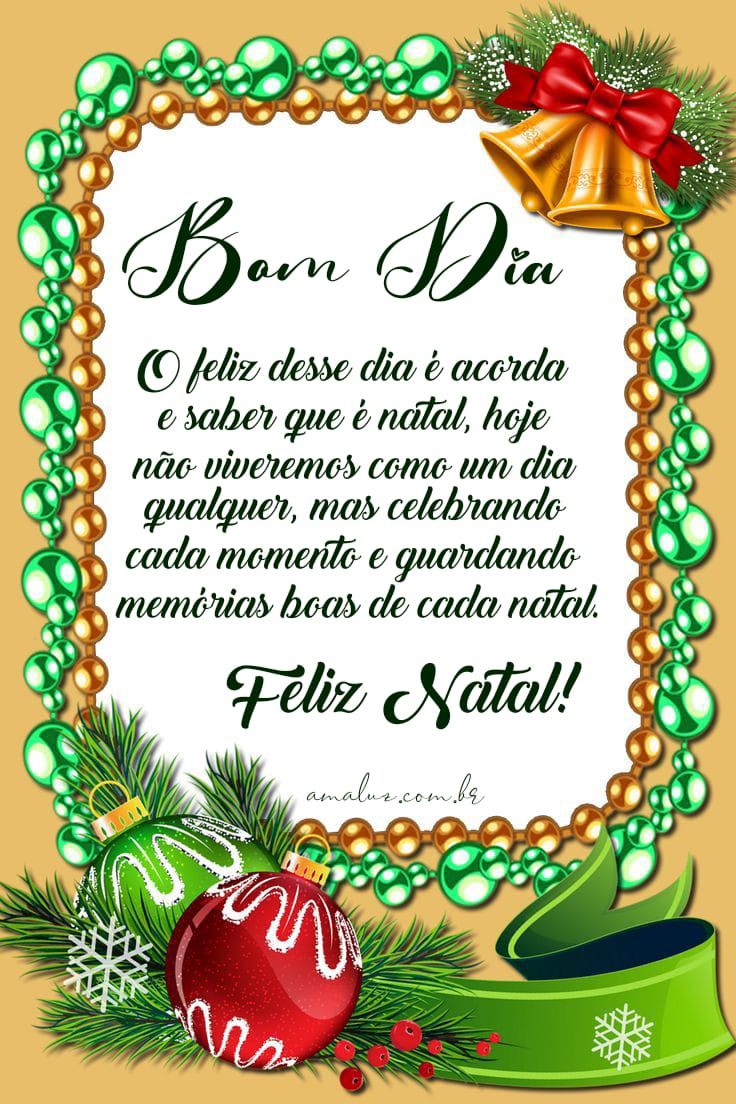 O feliz desse dia é acorda e saber que é natal