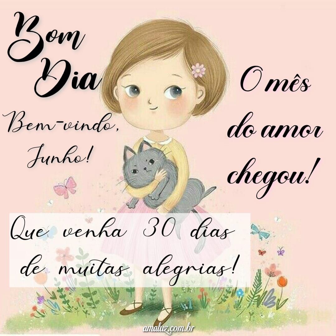 O mês do amor chegou bem vindo junho