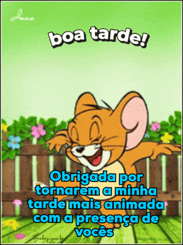 Obrigada por tornar minha tarde animada