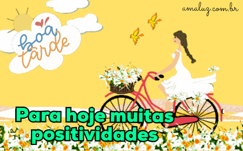 Para hoje muitas positividades, boa tarde