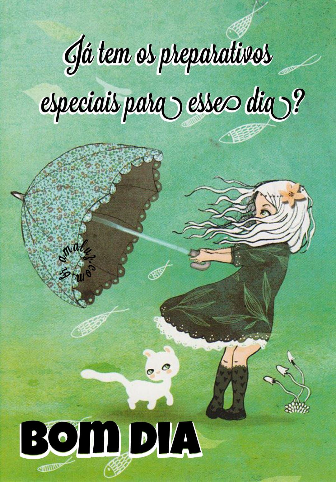 Praparativos para esse dia, bom dia