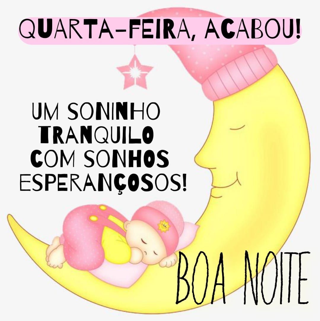 Quarta feira acabou, boa noite.