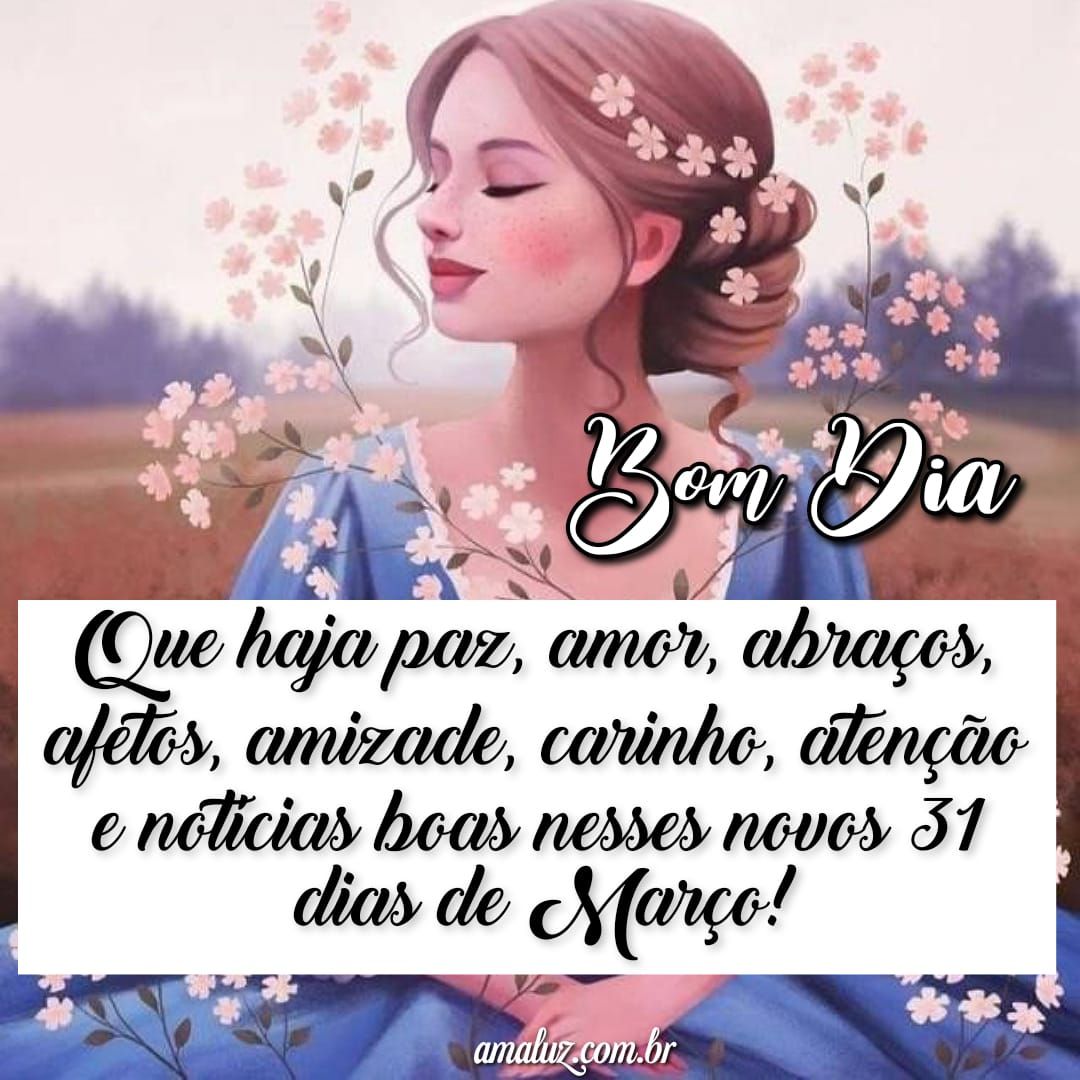 Que haja tudo de bom nesse 31 dias